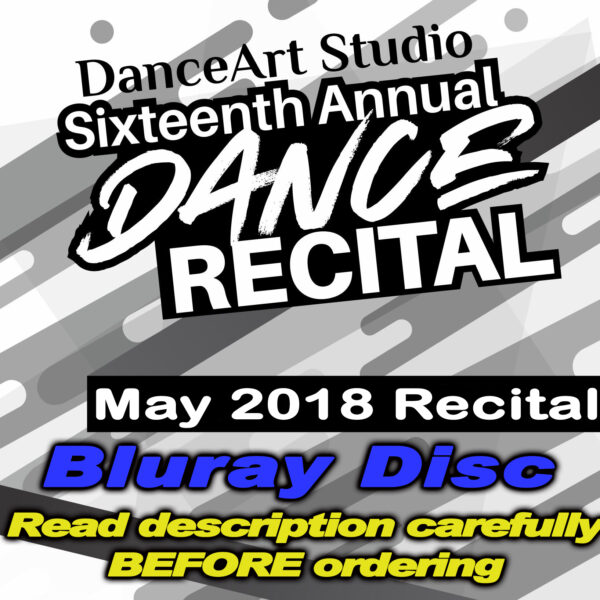 Protected: 2018 DanceArt Recital Bluray Disc (**SPECIFIC RECITAL DAY/TIME MUST BE NOTED WHEN ORDERING!!**)